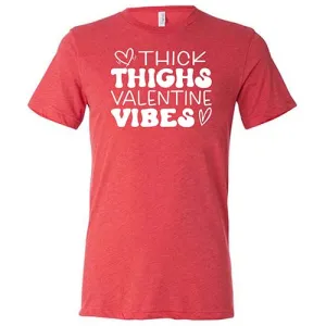 Thick Thighs Valentines Vibes Shirt Unisex